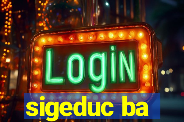 sigeduc ba
